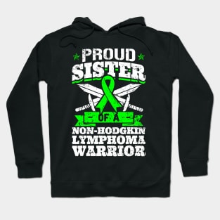 Proud Sister Of A Non-Hodgkin Lymphoma  Awareness Hoodie